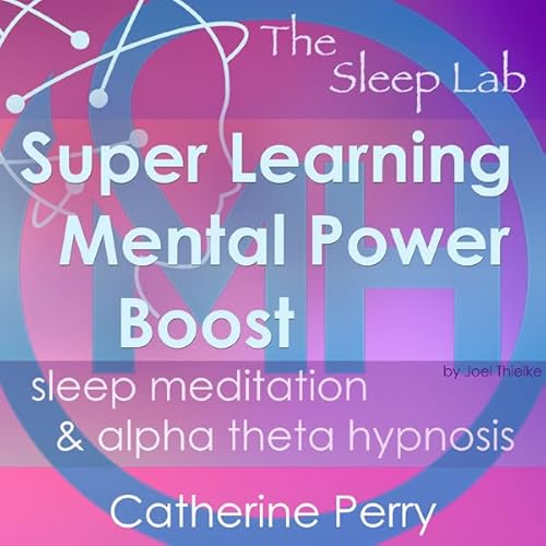 Super Learning Mental Power Boost Audiolivro Por Joel Thielke, Catherine Perry capa