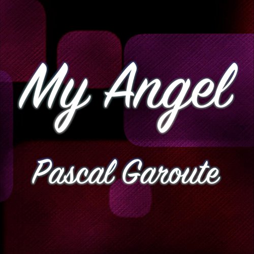 Amazon.co.jp My Angel Pascal Garoute Digital Music