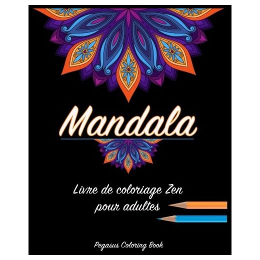 Coloriage Adulte Mandala: livre de coloriage zen pour adultes