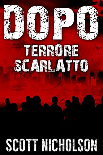 Terrore Scarlatto: Un thriller post-apocalittico (Dopo Vol. 5) Terrore Scarlatto: Un thriller post-apocalittico (Dopo Vol. 5)