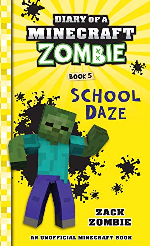 DIARY OF A MINECRAFT ZOMBIE #05: SCHOOL DAZE 9352757270 Book Cover