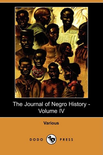 The Journal of Negro History 1919: Woodson Carter G : 9781406573954