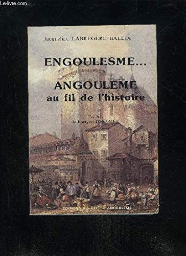 ENGOULESME... ANGOULEME AU FIL DE L'HISTOIRE
