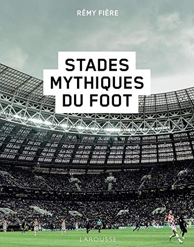 Télécharger Stades mythiques du foot livre En ligne