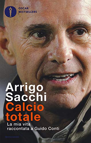 Calcio totale. La mia vita raccontata a Guido Cont