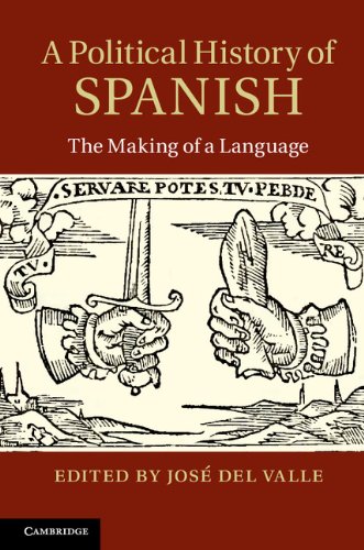 A Political History of Spanish: The Making of a Language      Illustrated Edition, Kindle Edition