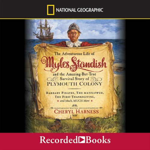 Cover art for The Adventurous Life of Myles Standish and the Amazing-but-True Survival Story of Plymouth Colony