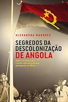 Segredos da Descolonização de Angola (Portuguese Edition) 9722052330 Book Cover