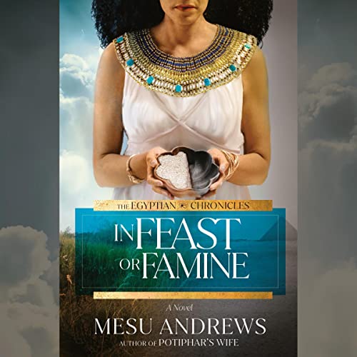 In Feast or Famine by Mesu Andrews episode artwork