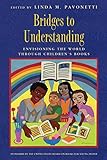 Bridges to Understanding: Envisioning the World through Children's Books