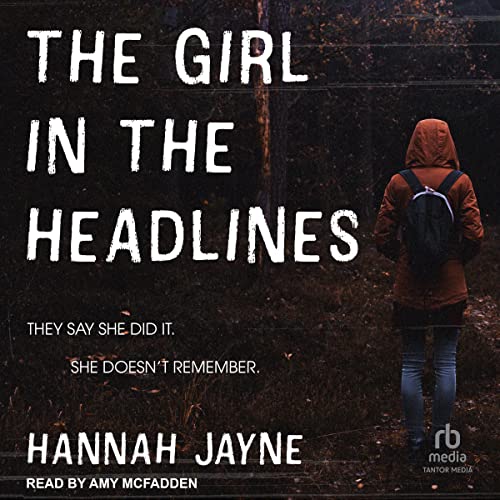 The Girl in the Headlines by Hannah Jayne episode artwork