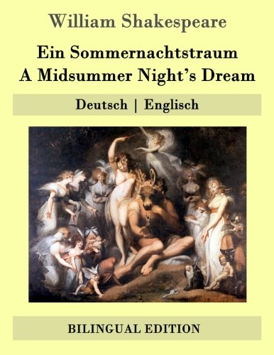 Ein Sommernachtstraum / A Midsummer Night's Dream: Deutsch | Englisch Ein Sommernachtstraum / A Midsummer Night's Dream: Deutsch | Englisch