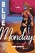 Blue Mondays