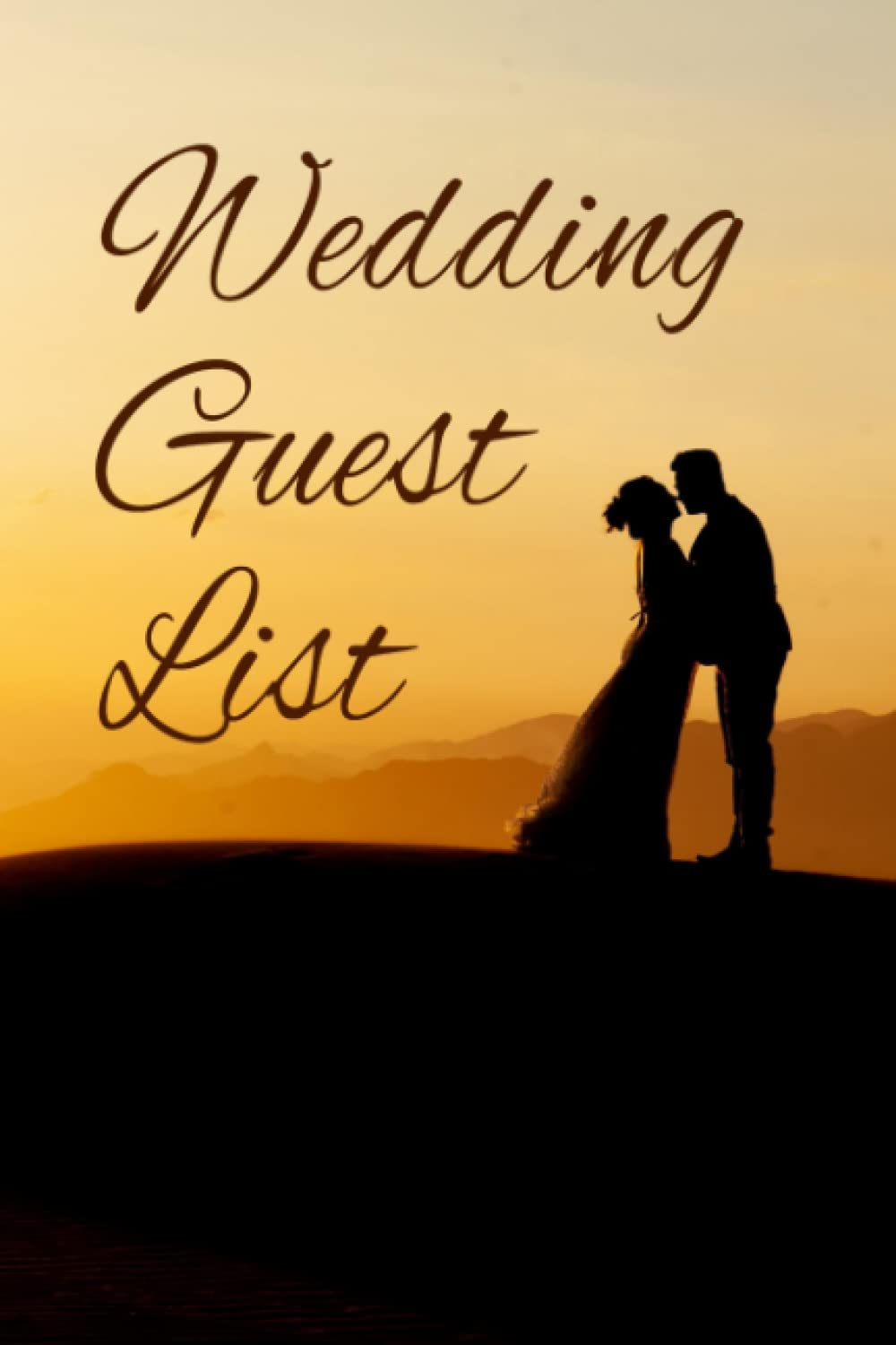 Independently published Wedding Guest List - Guest List Organizer - Track Invited Wedding Guests: Guest List Organizer