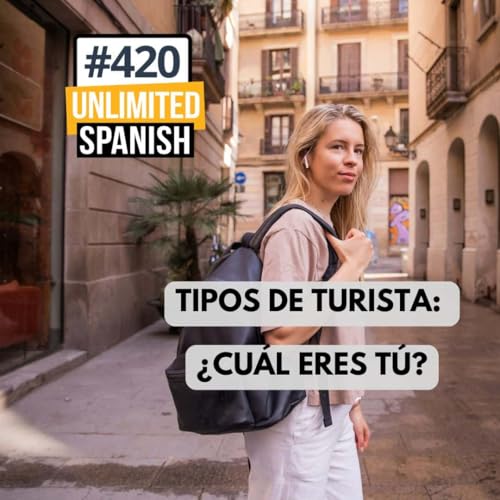 『#420 Tipos de turista: ¿Cuál eres tú?』のカバーアート
