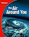 Glencoe iScience Modules: Earth iScience, The Air Around You, Student Edition (GLEN SCI: THE AIR ABOVE US)