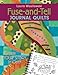 Fuse-And-Tell Journal Quilts: Create Your Story in Cloth