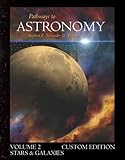 Pathways to Astronomy, Stars and Galaxies (Volume 2) with Starry...