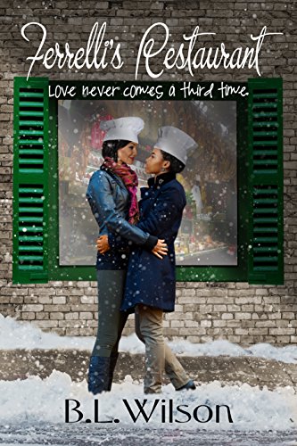 Ferrelli's Restaurant: love never comes around a third time (Forever Woman Book 5)