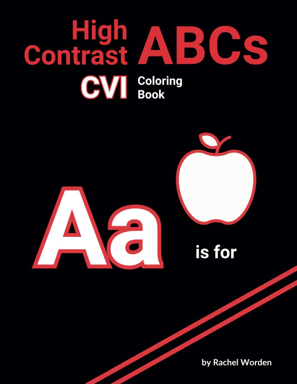 High Contrast ABCs: CVI Friendly Color Book - Red: High Contrast with bold simple images/letters on a Black Background, Designed for Individuals with