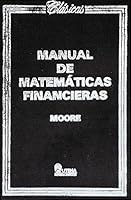 Manual de matematicas financieras/ Handbook of Financial Mathematics 9681840259 Book Cover