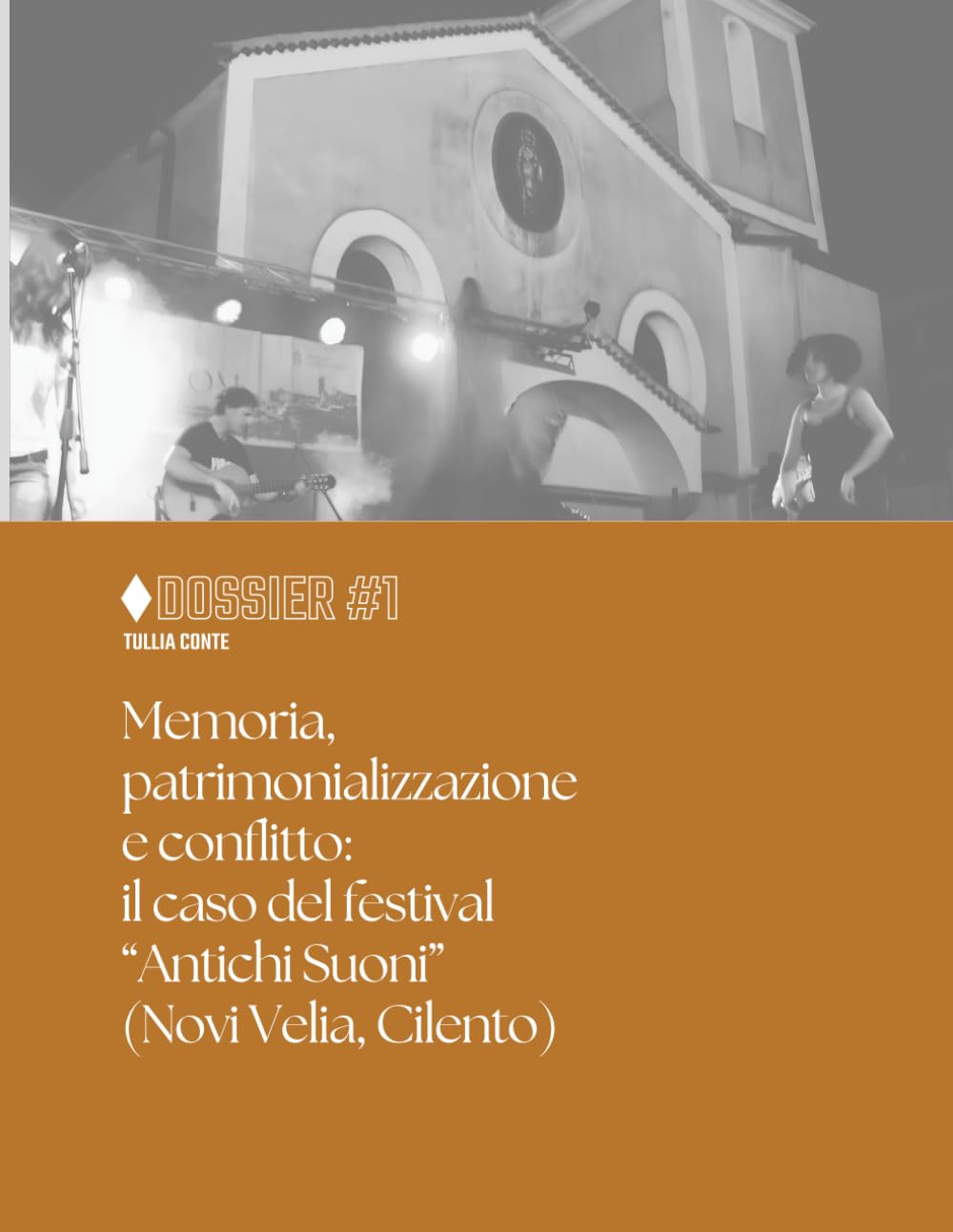 Memoria, patrimonializzazione e conflitto: il caso del festival “Antichi Suoni” (Novi Velia, Cilento): Dossier #1