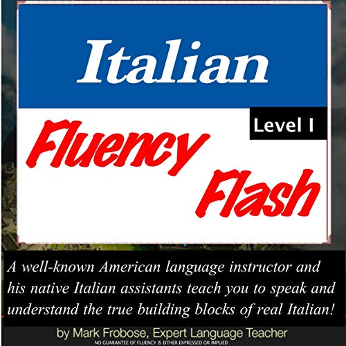 Italian Fluency Flash 1: Beginning to Intermediate Level by Mark Frobose episode artwork