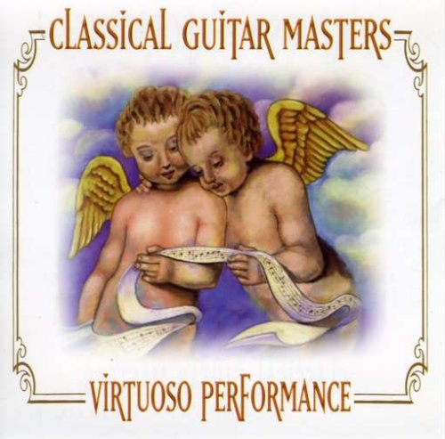 Virtuoso Performance [Audio CD] Classical Guitar Masters