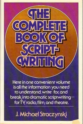 The Complete Book of Script-Writing B000JIDCLM Book Cover
