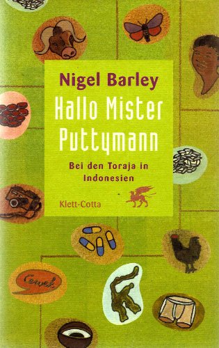 Hallo, Mister Puttymann - Bei den Toraja in Indonesien