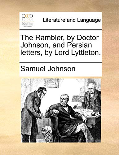 The Rambler, by Doctor Johnson, and Persian letters, by Lord Lyttleton.