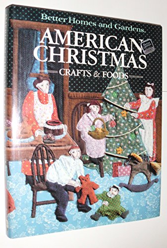 Better Homes and Gardens American Christmas Crafts and Foods