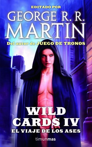 Wild Cards IV. El viaje de los Ases (Ciencia Ficción)