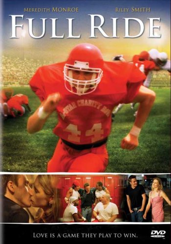 Full Ride Movie Amazon.com: Full Ride : Bob Cady, Riley Smith, Meredith Monroe, Sagan ...