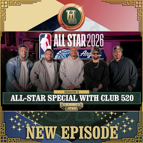 All-Star Special W/ Club 520 | The Underground Lounge S3 E.25