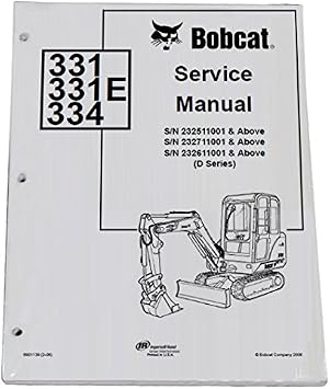 Bobcat Compact Excavator 331, 331E, 334 Workshop Repair Service Manual Book - Manufacturer Part Number - MPN # 6901139