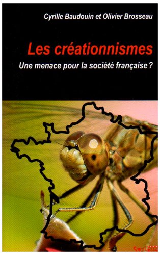 Télécharger Les créationnismes : Une menace pour la société française ? PDF Ebook En Ligne