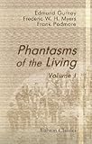  Phantasms of the Living: Volume 1