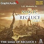 Cover of The Magic of Recluce (1 of 2) [Dramatized Adaptation]