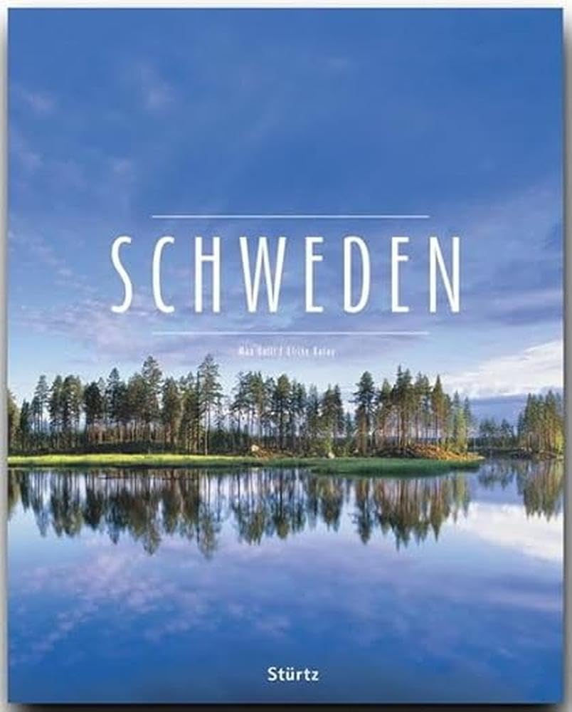 Schweden: Ein Premium***XL-Bildband in stabilem Schmuckschuber mit 224 Seiten und über 350 Abbildungen - STÜRTZ Verlag