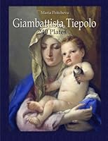 Giambattista Tiepolo: 240 Plates 1530032008 Book Cover