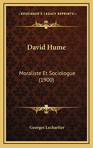 David Hume: Moraliste Et Sociologue (1900) (French Edition)