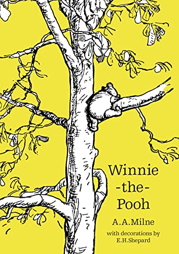Winnie-the-Pooh: The original, timeless and definitive version of the Pooh story created by A.A.Milne and E.H.Shepard. An ideal gift for children and adults. (Winnie-the-Pooh – Classic Editions)