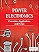 Power Electronics: Converters, Applications, and Design