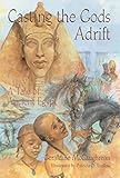 Casting the Gods Adrift: A Tale of Ancient Egypt