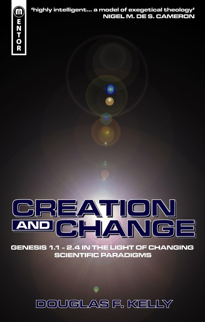 Buy Creation and Change: Genesis 1:1-2.4 in the Light of Changing Scientific Paradigms — BookShops.in