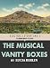 The Musical Vanity Boxes (Electric Literature's Recommended Reading)