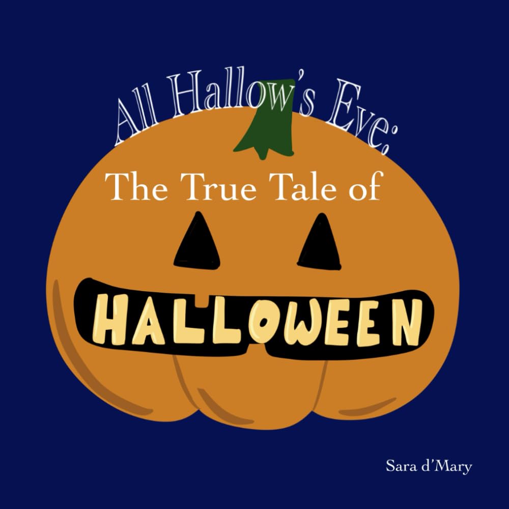 All Hallow's Eve: The True Tale of Halloween