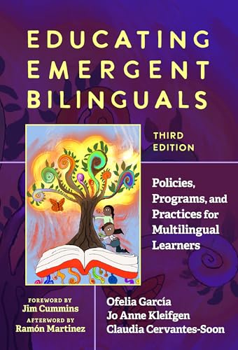 Educating Emergent Bilinguals: Policies, Programs, and Practices for Multilingual Learners (Language and Literacy Series)