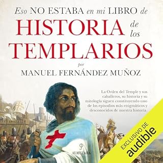 Eso no estaba en mi libro de historia de los templarios Audiolibro Por Manuel Fern&aacute;ndez Mu&ntilde;oz arte de portada